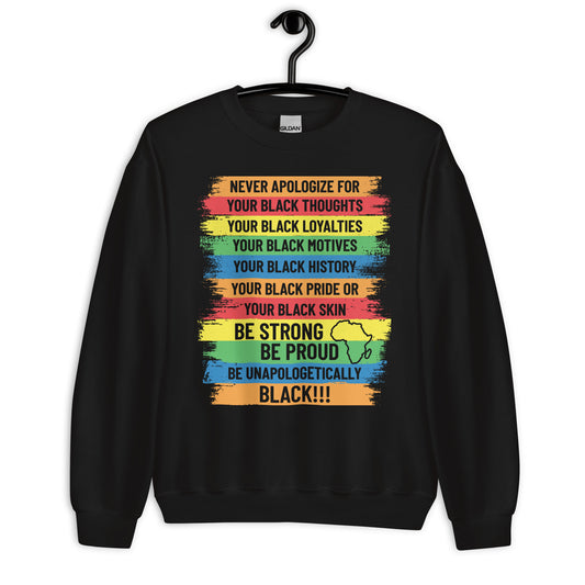 Never Apologize Sweatshirt