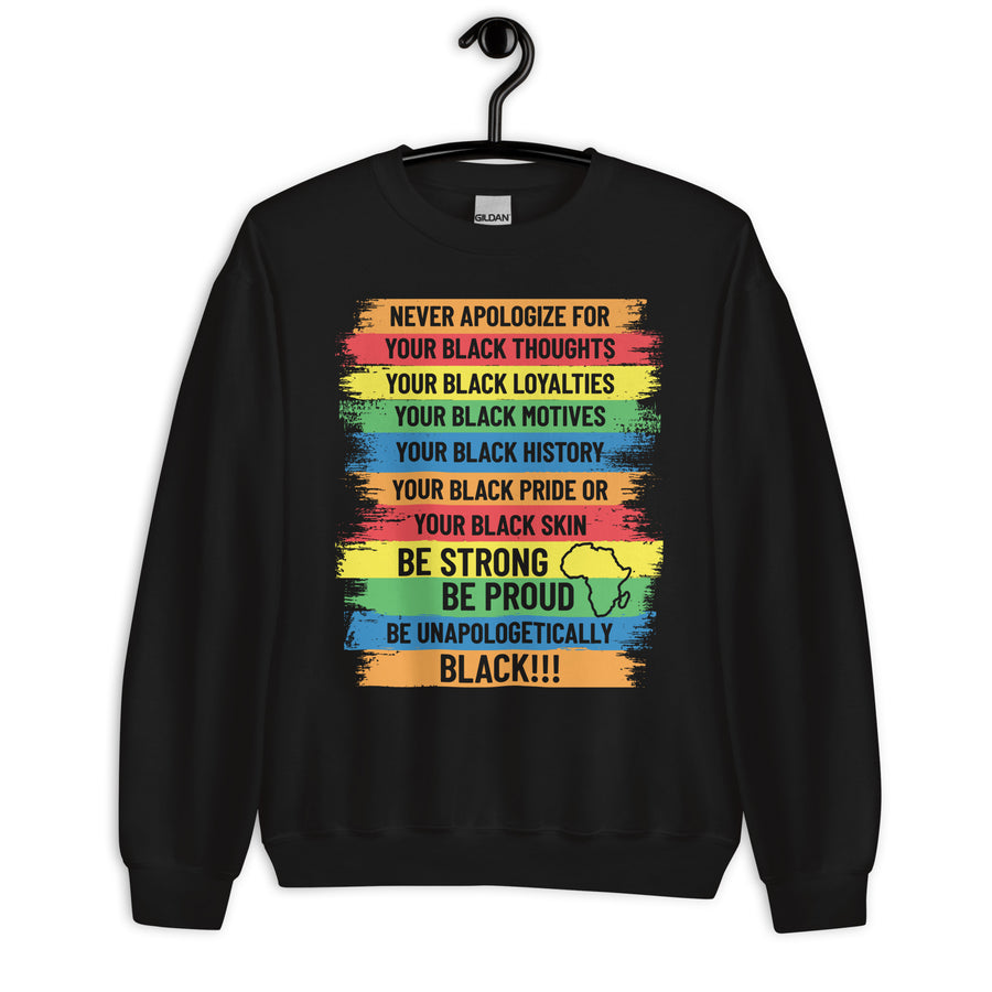 Never Apologize Sweatshirt
