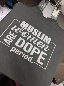 Muslim Women are Dope T-shirt